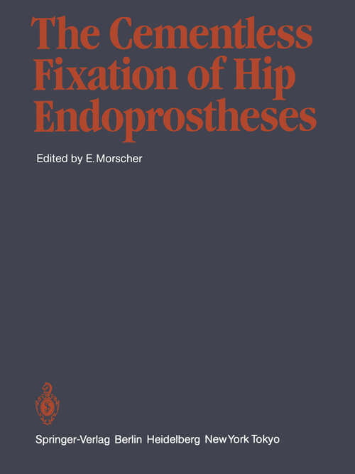 Book cover of The Cementless Fixation of Hip Endoprostheses (1984)