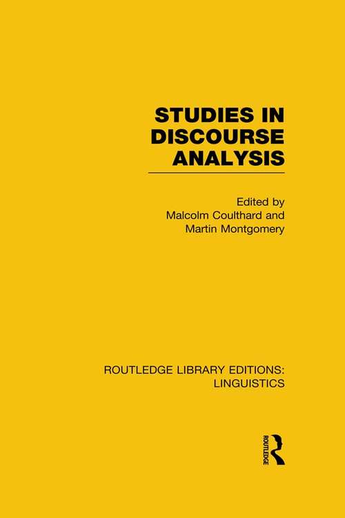 Book cover of Studies in Discourse Analysis: Linguistics: Studies In Discourse Analysis (Routledge Library Editions: Linguistics)