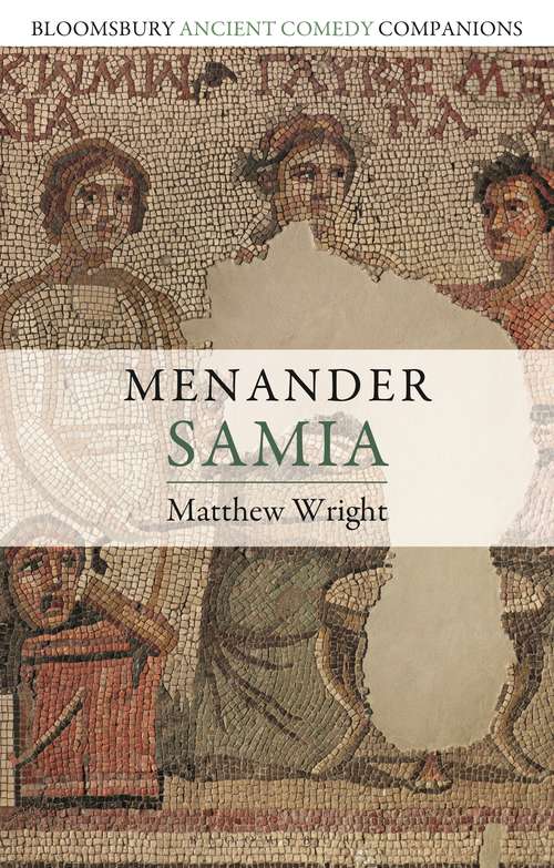 Book cover of Menander: Samia (Bloomsbury Ancient Comedy Companions)