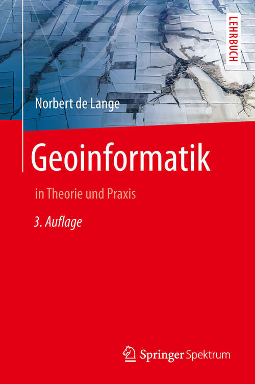 Book cover of Geoinformatik: in Theorie und Praxis (3. Aufl. 2013)