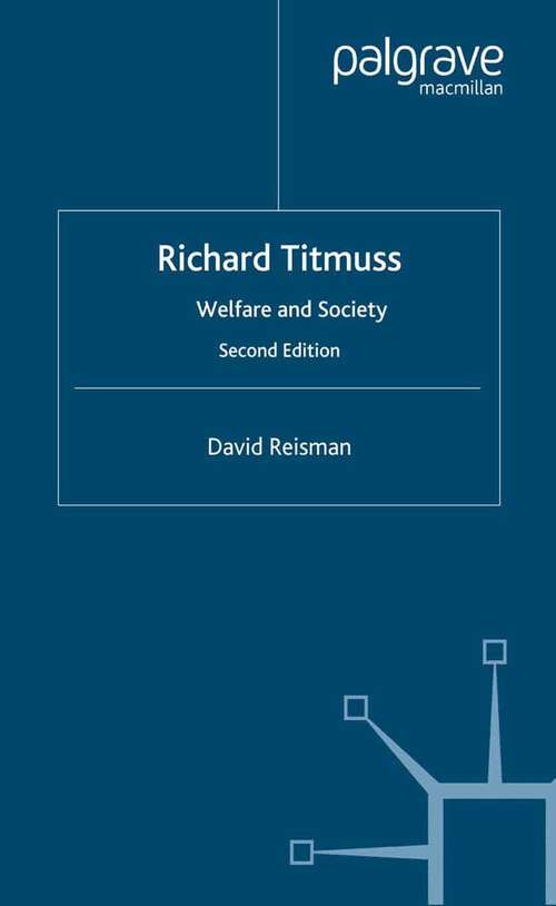 Book cover of Richard Titmuss; Welfare and Society: Welfare and Society (2nd ed. 2001)