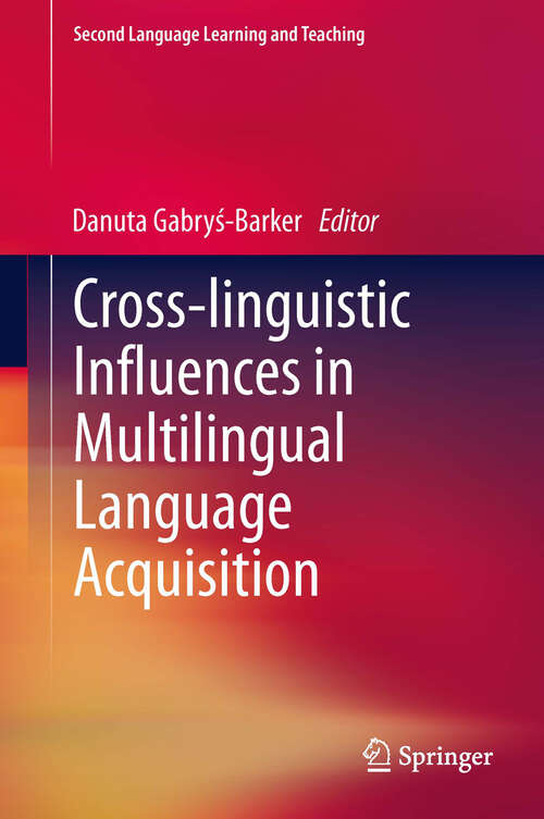 Book cover of Cross-linguistic Influences in Multilingual Language Acquisition (2012) (Second Language Learning and Teaching)