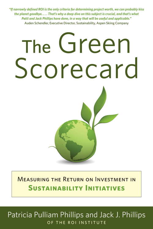 Book cover of Green Scorecard: Measuring the Return on Investment in Sustainability Initiatives
