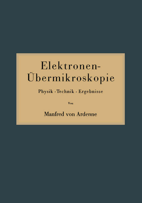 Book cover of Elektronen-Übermikroskopie: Physik · Technik · Ergebnisse (1940)