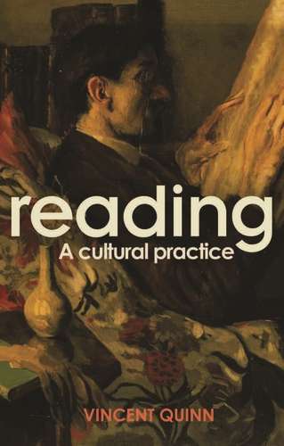 Book cover of Reading: A cultural practice (Manchester University Press)