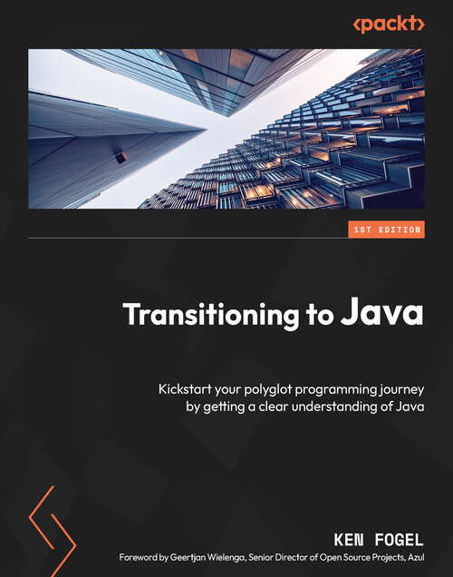 Book cover of Transitioning to Java: Kickstart your polyglot programming journey by getting a clear understanding of Java