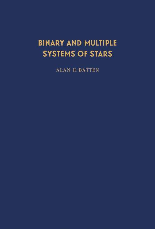 Book cover of Binary and Multiple Systems of Stars: International Series of Monographs in Natural Philosophy