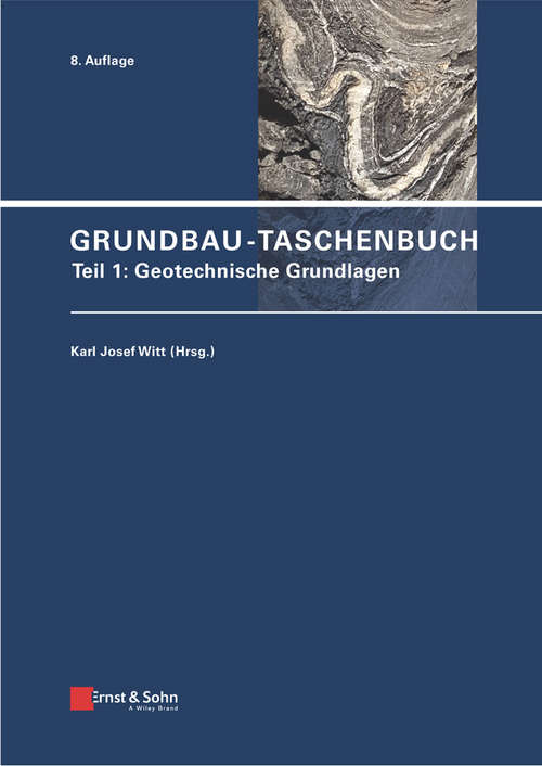 Book cover of Grundbau-Taschenbuch, Teil 1: Geotechnische Grundlagen (8. Auflage) (Grundbau-Taschenbuch)