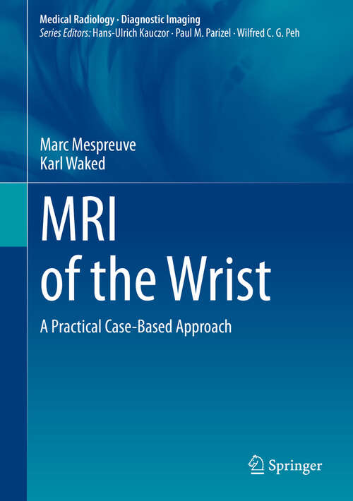 Book cover of MRI of the Wrist: A Practical Case-Based Approach (2024) (Medical Radiology)