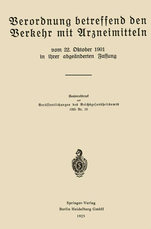 Book cover of Verordnung betreffend den Verkehr mit Arzneimitteln vom 22. Oktober 1901 in ihrer abgeänderten Fassung (1925)