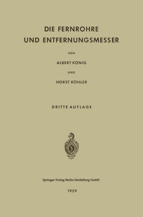 Book cover of Die Fernrohre und Entfernungsmesser (3. Aufl. 1959)