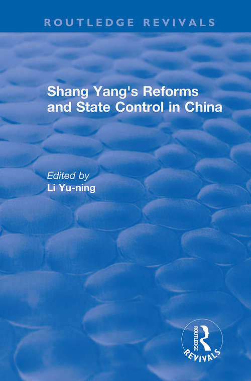 Book cover of Revival: Shang yang's reforms and state control in China. (Routledge Revivals)