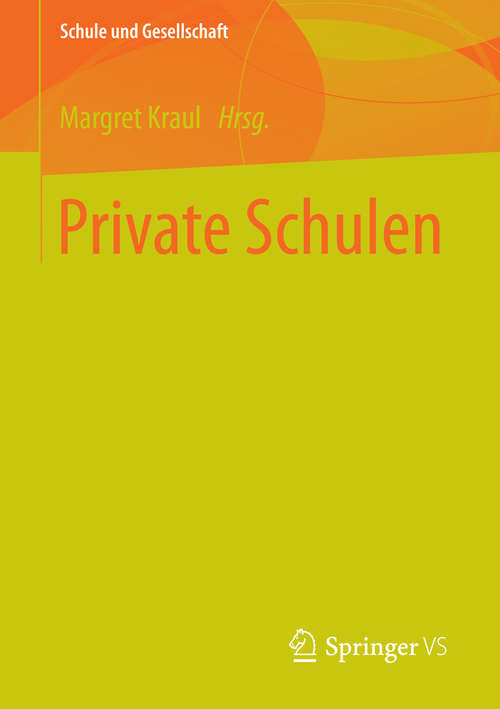 Book cover of Private Schulen (2015) (Schule und Gesellschaft #58)