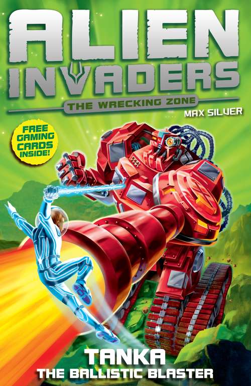 Book cover of Alien Invaders 10: Tanka - The Ballistic Blaster