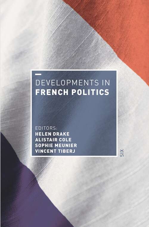 Book cover of Developments in French Politics 6 (6th ed. 2021)