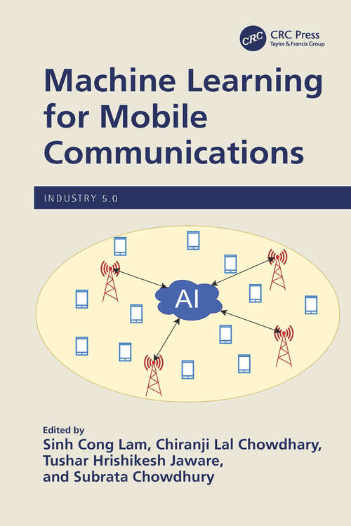 Book cover of Machine Learning for Mobile Communications (Industry 5.0)