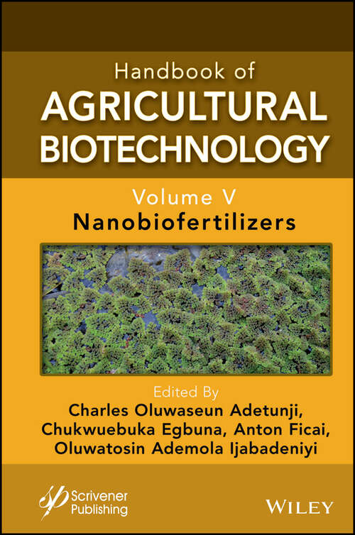 Book cover of Handbook of Agricultural Biotechnology, Volume 5: Nanobiofertilizers (2) (Handbook of Agricultural Bionanobiotechnology)