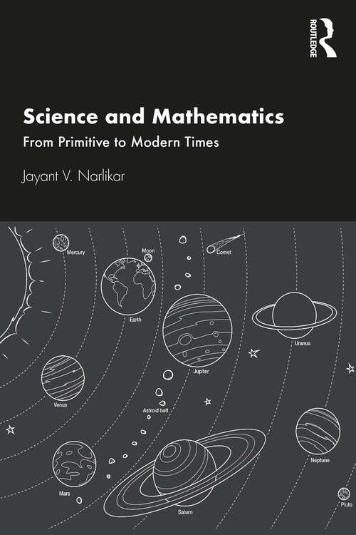 Book cover of Science and Mathematics: From Primitive to Modern Times