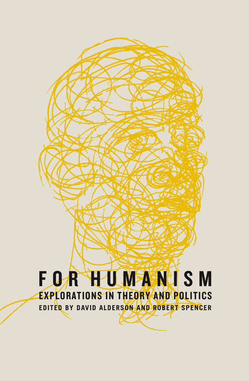 Book cover of For Humanism: Explorations in Theory and Politics (Marxism and Culture)