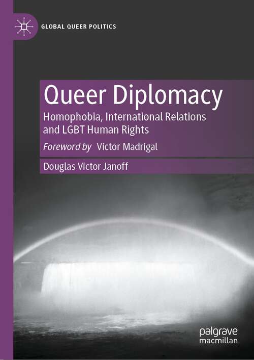 Book cover of Queer Diplomacy: Homophobia, International Relations and LGBT Human Rights (1st ed. 2022) (Global Queer Politics)