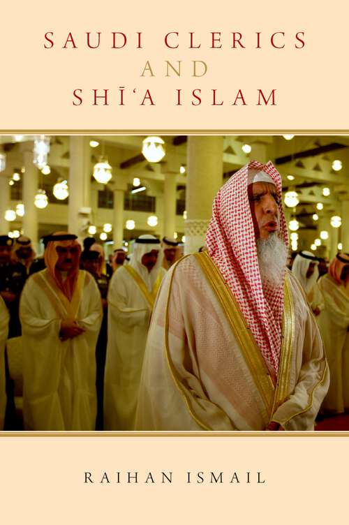 Book cover of Saudi Clerics and Shi'a Islam