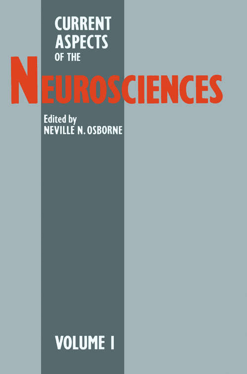 Book cover of Current Aspects of the Neurosciences: Volume 1 (pdf) (1st ed. 1990)