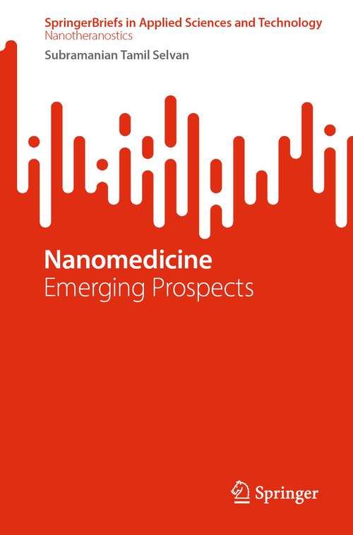 Book cover of Nanomedicine: Emerging Prospects (1st ed. 2023) (SpringerBriefs in Applied Sciences and Technology)