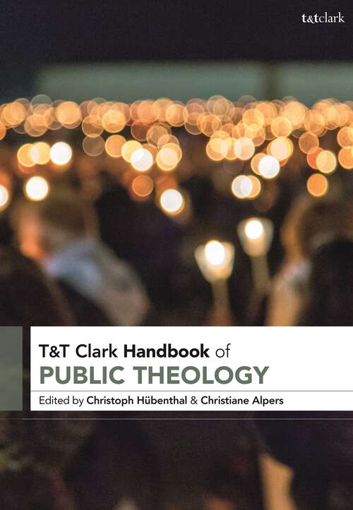 Book cover of T&T Clark Handbook of Public Theology (T&T Clark Handbooks)