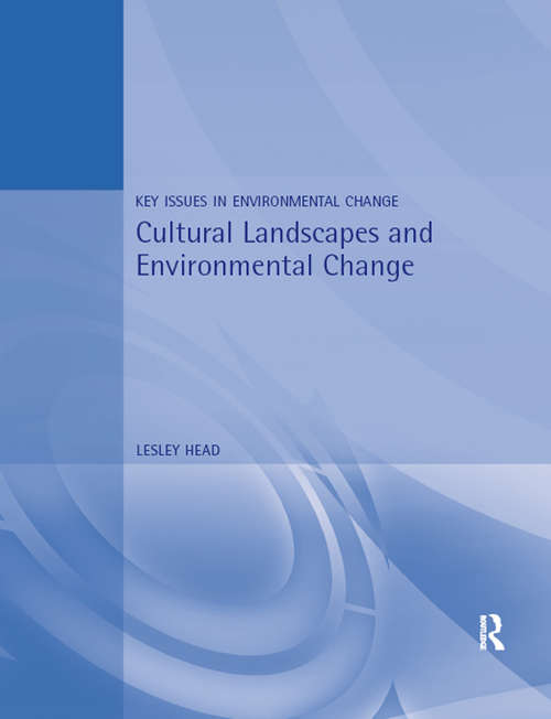 Book cover of Cultural Landscapes and Environmental Change (Key Issues in Environmental Change)