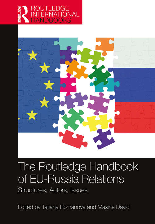 Book cover of The Routledge Handbook of EU–Russia Relations: Structures, Actors, Issues (Routledge International Handbooks)