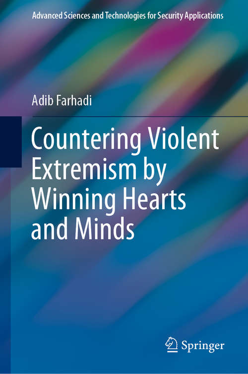 Book cover of Countering Violent Extremism by Winning Hearts and Minds (1st ed. 2020) (Advanced Sciences and Technologies for Security Applications)