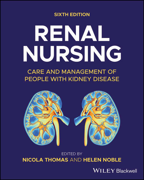 Book cover of Renal Nursing: Care and Management of People with Kidney Disease (6)