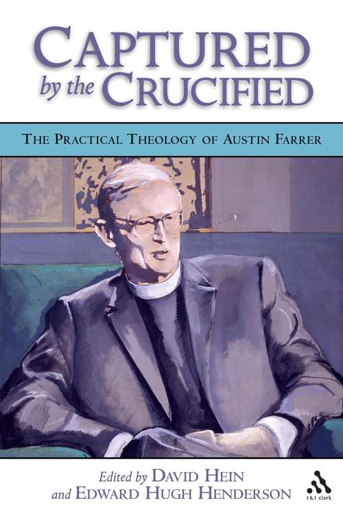 Book cover of Captured by the Crucified: The Practical Theology of Austin Farrer