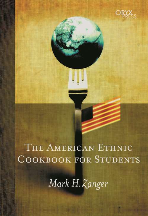 Book cover of The American Ethnic Cookbook For Students (Cookbooks for Students)