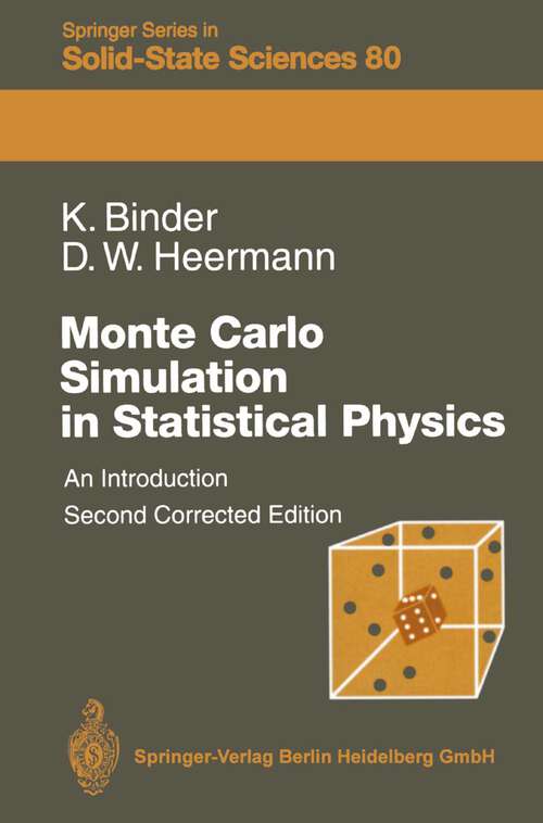 Book cover of Monte Carlo Simulation in Statistical Physics: An Introduction (2nd ed. 1992) (Springer Series in Solid-State Sciences #80)