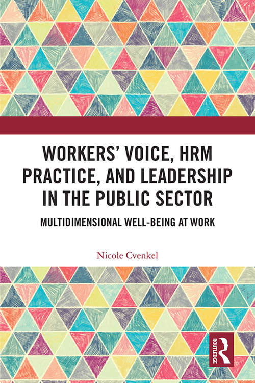 Book cover of Workers' Voice, HRM Practice, and Leadership in the Public Sector: Multidimensional Well-Being at Work