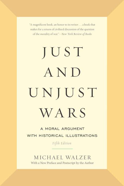 Book cover of Just and Unjust Wars: A Moral Argument with Historical Illustrations (5) (Pelican Ser.)