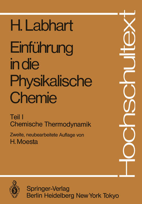 Book cover of Einführung in die Physikalische Chemie: Teil I Chemische Thermodynamik (2. Aufl. 1984) (Hochschultext)