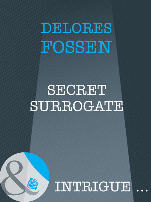 Book cover of Secret Surrogate (ePub First edition) (Mills And Boon Intrigue Ser.)