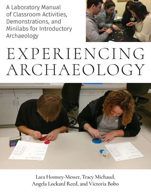 Book cover of Experiencing Archaeology: A Laboratory Manual of Classroom Activities, Demonstrations, and Minilabs for Introductory Archaeology