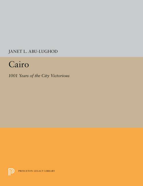 Book cover of Cairo: 1001 Years of the City Victorious (The William G. Bowen Series #1)