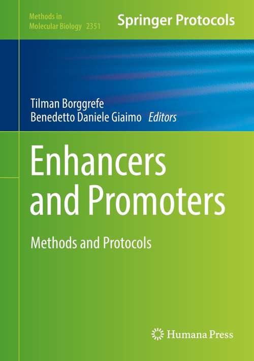 Book cover of Enhancers and Promoters: Methods and Protocols (1st ed. 2021) (Methods in Molecular Biology #2351)