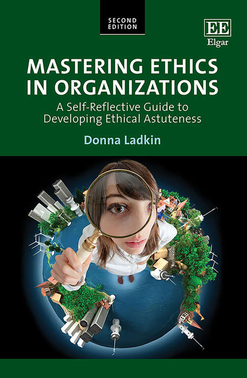 Book cover of Mastering Ethics in Organizations: A Self-Reflective Guide to Developing Ethical Astuteness