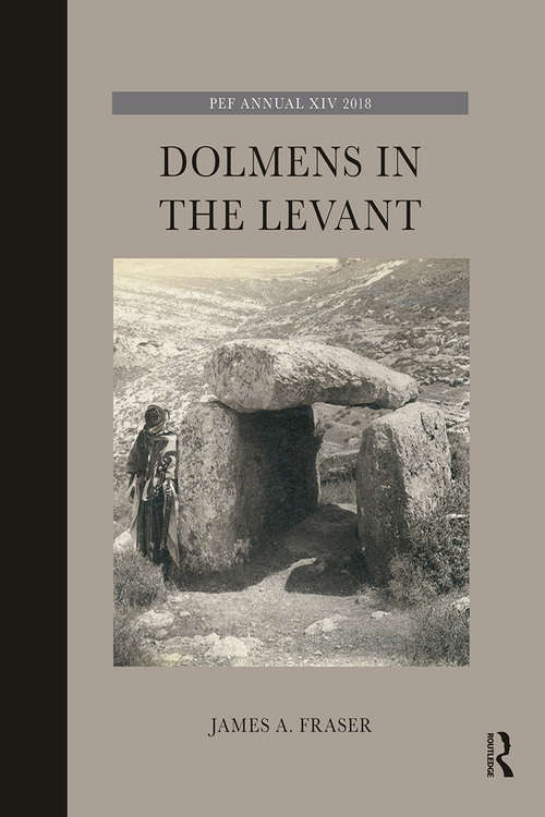 Book cover of Dolmens in the Levant (The Palestine Exploration Fund Annual)