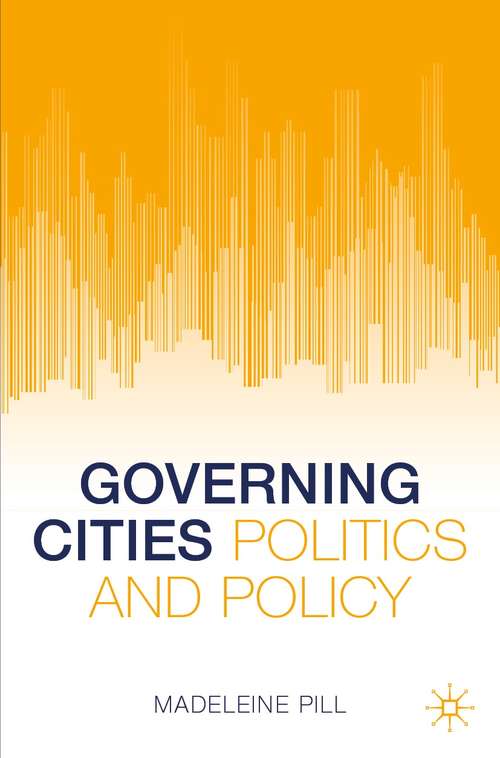 Book cover of Governing Cities: Politics and Policy (1st ed. 2021)