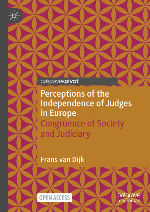 Book cover of Perceptions of the Independence of Judges in Europe: Congruence of Society and Judiciary (1st ed. 2021)