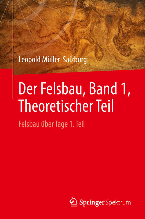 Book cover of Der Felsbau, Band 1, Theoretischer Teil: Felsbau über Tage 1. Teil (1. Aufl. 1963)