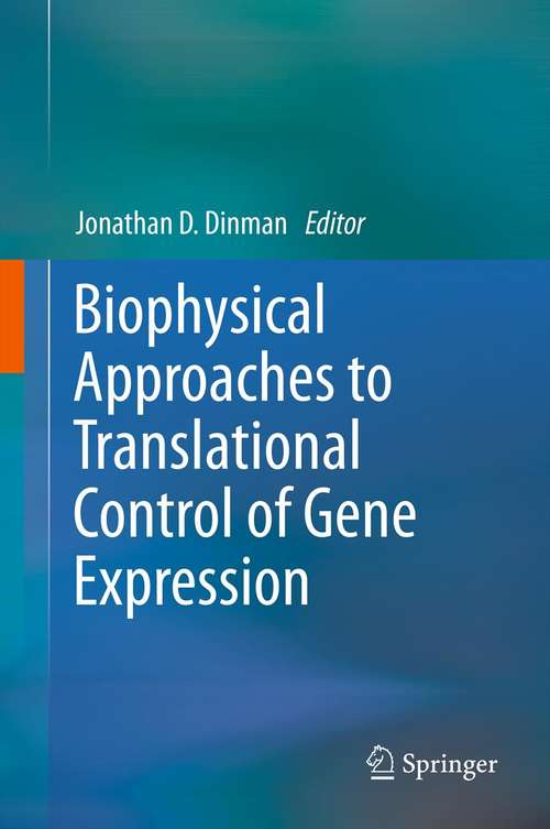 Book cover of Biophysical approaches to translational control of gene expression (2013) (Biophysics for the Life Sciences #1)