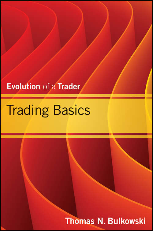 Book cover of Trading Basics: Evolution of a Trader (Wiley Trading #589)