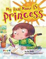 Book cover of My Real Name Is Princess (Engage Literacy Turquoise Ser.)